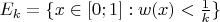 $E_k = \{x \in [0;1]: w(x) < \frac{1}{k}\}$