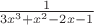 $\frac 1 {3x^3+x^2-2x-1}$