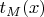 $t_M(x)$