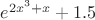 $e^{2x^3+x}+1.5$