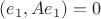 $(e_1, Ae_1)=0$
