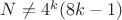 $N\not =4^k(8k-1)$