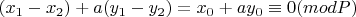 $(x_1-x_2)+a(y_1-y_2)=x_0+ay_0 \equiv 0(mod P)$