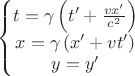$\left\{\begin{matrix}t=\gamma \left ( t'+\frac{vx'}{c^2} \right ) \\ x=\gamma \left ( x'+vt' \right ) \\ y=y' \end{matrix}\right.$