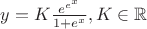 $y=K\frac{e^{e^x}}{1+e^x}, K \in \mathbb R$