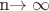 n\to \infty
