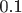 0.1