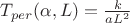 $T_{per}(\alpha,L)=\frac {k}{aL^2}$