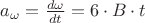 $a_\omega=\frac {d\omega}{dt}=6\cdot B \cdot t$