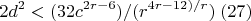 $$2d^2<(32c^{2r-6})/(r^{4r-12)/r})\;(27)$$