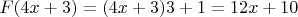 $F(4x+3)=(4x+3)3+1=12x+10$