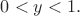 $0<y<1.$