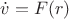 $\dot v = F(r)$