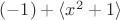 $(-1)+\langle x^2+1\rangle$