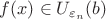 $f(x)\in U_{\varepsilon_n}(b)$