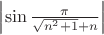 $\left\lvert\sin{\frac{\pi}{\sqrt{n^2+1} + n}}\right\rvert $