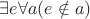 $\exists e \forall a(e\notin a)$