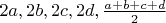 $2a, 2b, 2c, 2d, \frac{a+b+c+d}{2}$