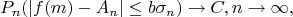 $$P_n(|f(m)-A_n| \leq b\sigma_n) \to C, n \to \infty,$$