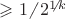 $ \geqslant 1 \!\!\not{\phantom{|}}\, 2^{1 \!\!\not{\phantom{|}}\, k} $