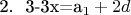 2. \ 3-3x=a_1+2d