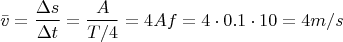 $$\bar{v}=\frac{\Delta s}{\Delta t}=\frac{A}{T/4}=4Af=4\cdot 0.1\cdot 10=4 m/s$$