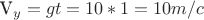 V_y=gt=10*1=10 m/c