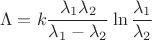 $$\Lambda=k\frac{\lambda_1\lambda_2}{\lambda_1-\lambda_2}\ln\frac{\lambda_1}{\lambda_2}$$