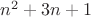 $n^2 +3n+1$