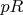 $pR$