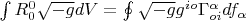 $\int R^0_0\sqrt{-g}dV = \oint\sqrt{-g}g^{io}\Gamma^{\alpha}_{oi}df_\alpha$