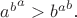 ${a^b}^a>{b^a}^b$.