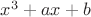 $x^3+ax+b$