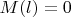 $M(l)=0$