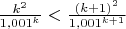 $\frac{k^2}{1,001^k}<\frac{(k+1)^2}{1,001^{k+1}}$