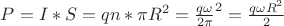 $P=I*S=qn*\pi R^2=\frac {q \omega} {2\pi}\piR^2=\frac {q \omega R^2} {2}$
