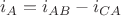 $$i_A=i_{AB}-i_{CA}$$