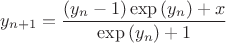 $${{y}_{n+1}}=\frac{\left( {{y}_{n}}-1 \right)\exp \left( {{y}_{n}} \right)+x}{\exp \left( {{y}_{n}} \right)+1}$$