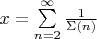 $x = \sum\limits_{n=2}^{\infty} \frac{1}{\Sigma(n)}$