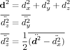 $$
\begin{align}
\mathbf{d}^2&=d_x^2+d_y^2+d_z^2\\
\overline{\ddot{d^2_z}} &= \overline{\ddot{d^2_y}} \\
\overline{\ddot{d^2_z}} &= \frac{1}{2}\overline{(\ddot{\boldsymbol{d}^2} - \ddot{d^2_x})}
\end{align}$$