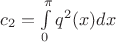 $ c_2=\int\limits_{0}^{\pi } q^2(x) dx$