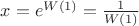$x=e^{W(1)}=\frac{1}{W(1)}$