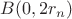 $B(0,2r_n)$