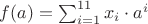 $f(a)=\sum_{i=1}^{11} x_i\cdot a^i$