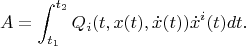$$A=\int_{t_1}^{t_2}Q_i(t,x(t),\dot x(t))\dot x^i(t)dt.$$
