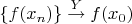 $\{f(x_n)\}\overset{Y}\to f(x_0)$