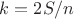 $k=2S/n$