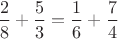 $\dfrac{2}{8}+\dfrac{5}{3}=\dfrac{1}{6}+\dfrac{7}{4}$