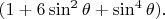 $(1+6\sin^2 \theta+\sin^4 \theta).$