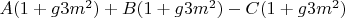 $A(1+g3m^2)+B(1+g3m^2)-C(1+g3m^2)$